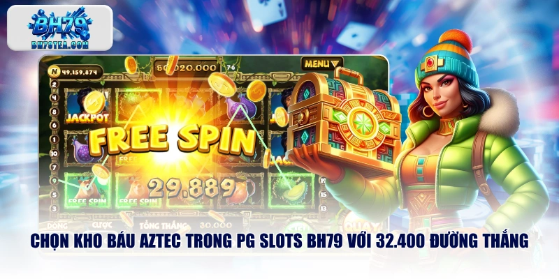 Chọn Kho Báu Aztec trong PG slots BH79 với 32.400 đường thắng
