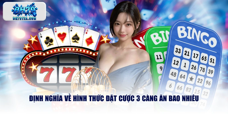 Định nghĩa về hình thức đặt cược 3 càng ăn bao nhiêu