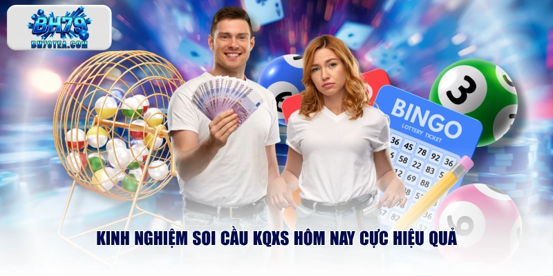 Kinh nghiệm soi cầu KQXS hôm nay cực hiệu quả