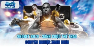 SBOBET BH79 - Sảnh Cược Thể Thao Chuyên Nghiệp, Xanh Chín